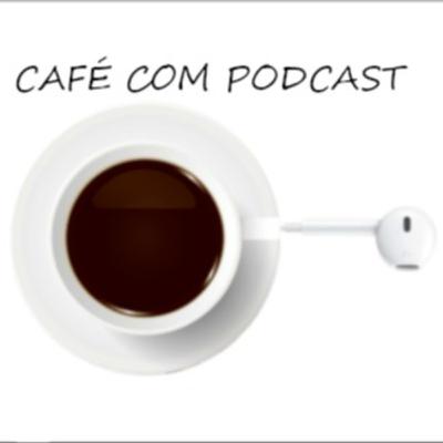 Café com podcast 02 - Viagens Malucas