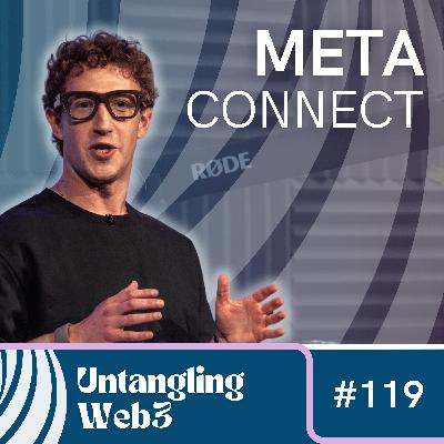 #119 Untangling: Meta Connect
