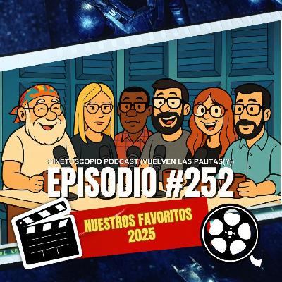Podcast Cinetoscopio 252 | Nuestros favoritos 2025