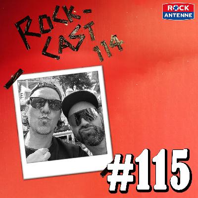 Rock-Cast 114, Folge 115: Sie sind vorzeitig zurück!