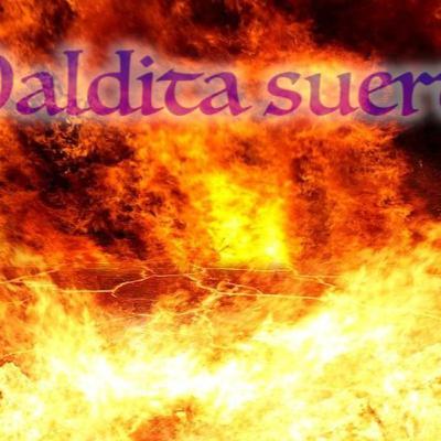 Maldita suerte. Maldita suerte.