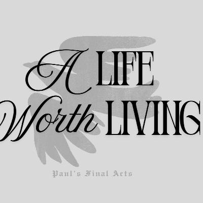 A Life Worth Living Finale