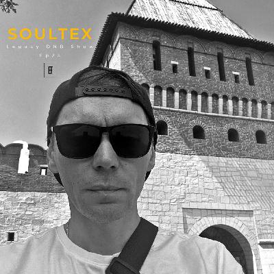 Soultex - Legacy Beijing DNB Show Ep25