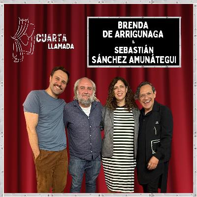 Brenda de Arrigunaga & Sebastián Sánchez Amunátegui - T2. - Ep. 11 - Cuarta Llamada