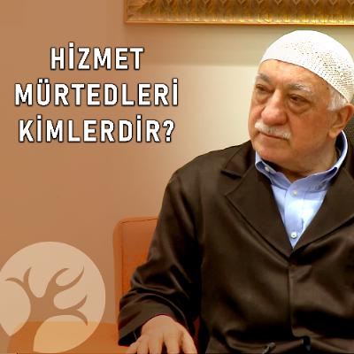 Hizmet mürtedleri kimlerdir? | Bir Hasbihal