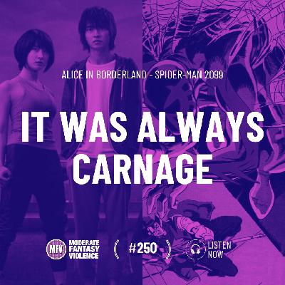 MFV #250 - It was always Carnage MFV #250 - It was always Carnage