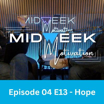 Midweek Motivation | S04 E13 | Hope