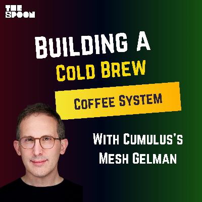 Building a Home Cold Brew Coffee System with Mesh Gelman