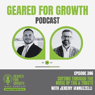 Ep. 306: Cutting Through the Noise of Tax & Trusts, with Jeremy  Iannuzzelli