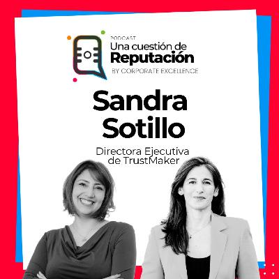 Reputación y confianza en el liderazgo corporativo, con Sandra Sotillo