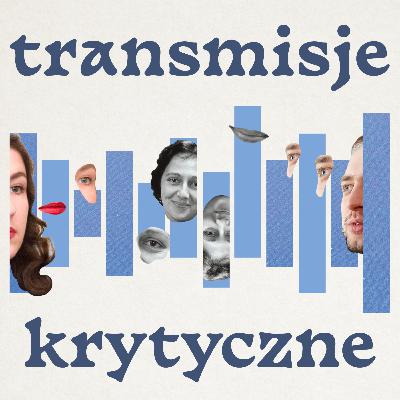9. Posthumanizmy (a do tego rozmowa z Barbarą Kaszowską-Wandor)