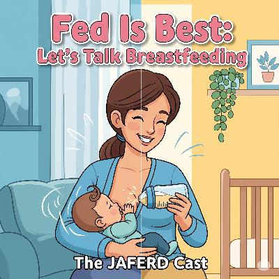 Fed Is Best: Let's Talk Breastfeeding Fed Is Best: Let's Talk Breastfeeding