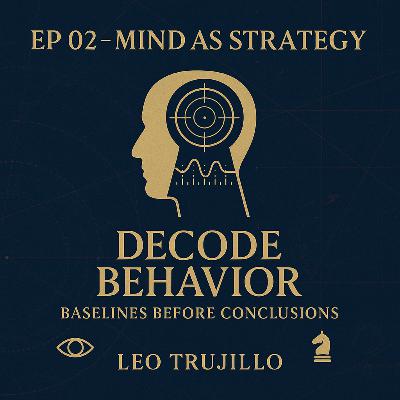 Mind As Strategy: 2- Establishing Baselines & Spotting Subtle Shifts