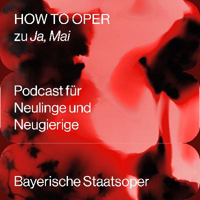 HOW TO OPER zu JA, MAI HOW TO OPER zu JA, MAI