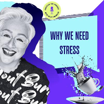 Why We Need Stress