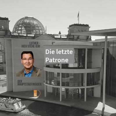 Hauptstadtinsider: Die letzte Patrone
