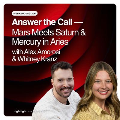 Weekend Wisdom: Answer the Call — Mars Meets Saturn & Mercury in Aries Weekend Wisdom: Answer the Call — Mars Meets Saturn & Mercury in Aries