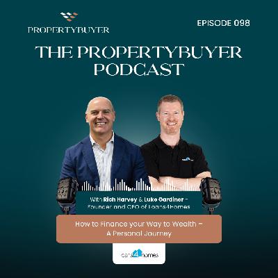 Podcast Episode #98  - How to Finance your Way to Wealth – A Personal Journey