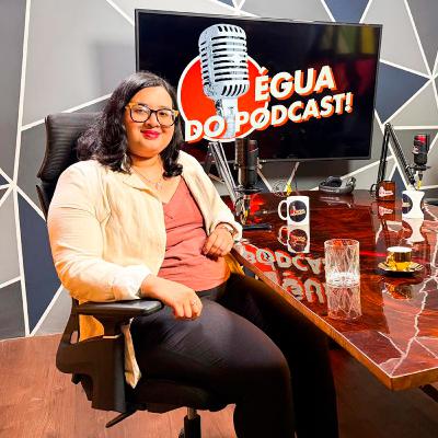 ÉGUA DO PODCAST # 159 CAMILA MAIA ( MEDICA E ESPECIALISTA NO USO CLÍNICO EM CANNABIS MEDICINAL )