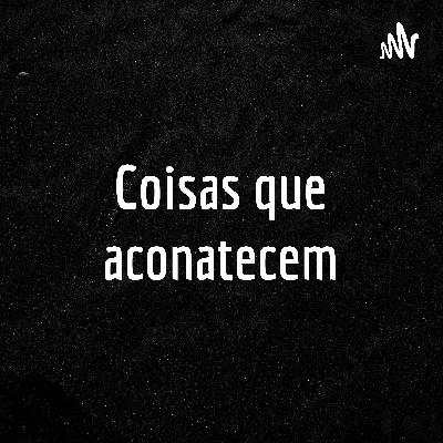 Coisas que aconatecem (Trailer)
