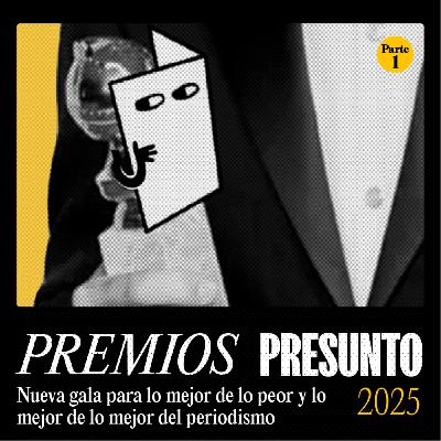 Premios Presunto 2025 Premios Presunto 2025