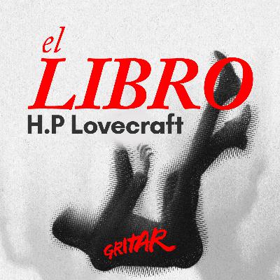 El libro - H.P. Lovecraft (Audiocuento)