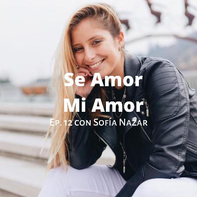 Ep. 12: Entrevista a Sofía Nazar