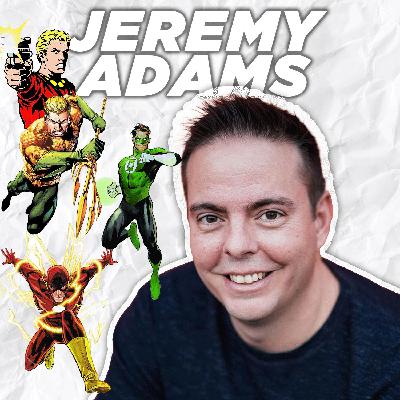 55. Jeremy Adams is Your New Favorite Writer