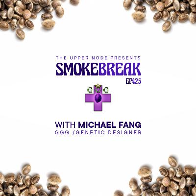 Gage Green Group / Genetic Designer : Smokebreak EP425 Gage Green Group / Genetic Designer : Smokebreak EP425