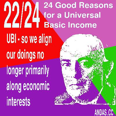 22 UBI - so we no longer align our actions primarily with economic interests 22 UBI - so we no longer align our actions primarily with economic interests