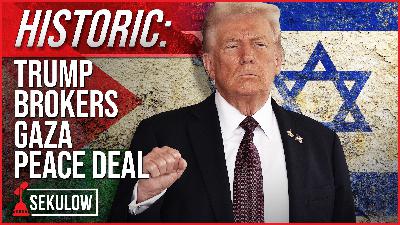 HISTORIC: Trump Brokers Gaza Peace Deal