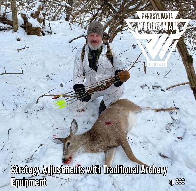 Pennsylvania Woodsman - Strategy Adjustments with Traditional Archery Equipment