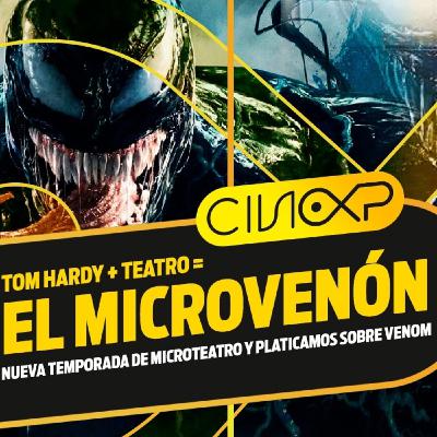 CineXP 29: MICROTEATRO 2 Y VENOM CineXP 29: MICROTEATRO 2 Y VENOM