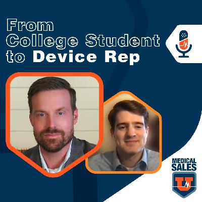 E10| From College Student to Johnson & Johnson Device Rep with Dillon Fulks | Medical Sales U