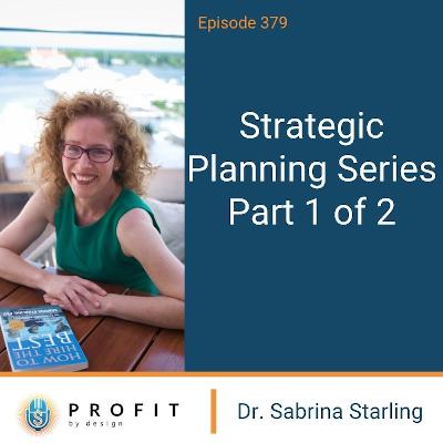379: Strategic Planning Series Part 1 of 2