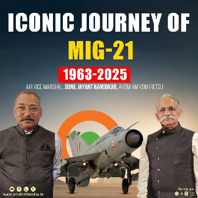Air Vice Marshal Sunil Jayant Nanodkar AVSM VM VSM (Retd.) | MiG-21 | Prudent | 281025 Air Vice Marshal Sunil Jayant Nanodkar AVSM VM VSM (Retd.) | MiG-21 | Prudent | 281025