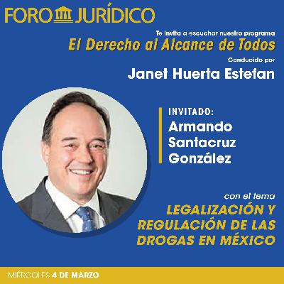 Legalización y regulación de las drogas en México