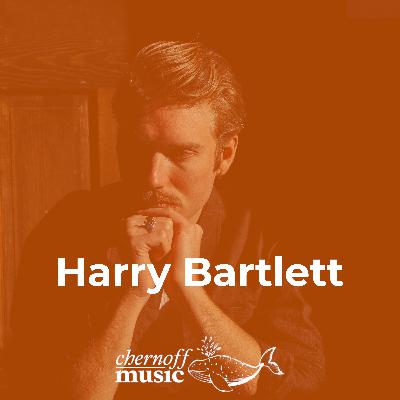 Harry Bartlett: Guitar, Old-Time & Bluegrass with Improv Harry Bartlett: Guitar, Old-Time & Bluegrass with Improv