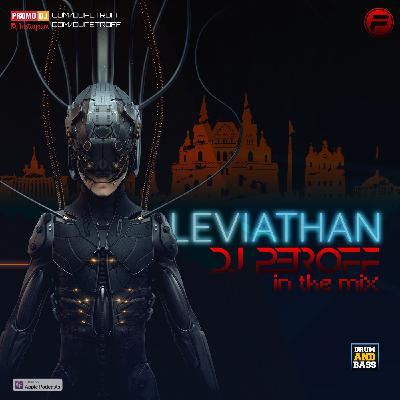 Leviathan DNB Mix by Dj Petroff