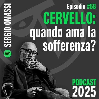 CERVELLO: quando ama la sofferenza?