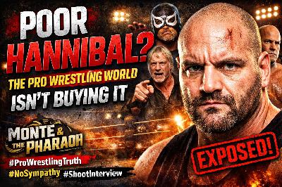 “Poor Hannibal? The Pro Wrestling World Isn’t Buying It”