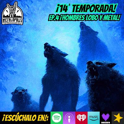 T14-Ep134: Hombres lobo y metal