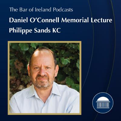 Daniel O’Connell Memorial Lecture | Philippe Sands KC Daniel O’Connell Memorial Lecture | Philippe Sands KC