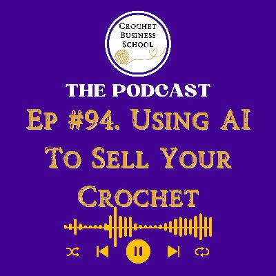 Using AI To Sell Your Crochet