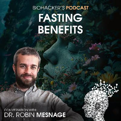 Fasting Benefits with Dr. Robin Mesnage