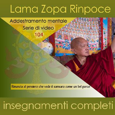 20210725 LZR Kopan Rinuncia al pensiero che vede il samsara come un bel parco