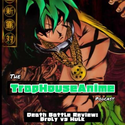 Death Battle Review: Broly vs Hulk