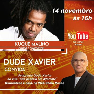 DUDE XAVIER CONVIDA KUQUE MALINO DUDE XAVIER CONVIDA KUQUE MALINO