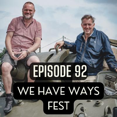 92. We Have Ways Fest Drei