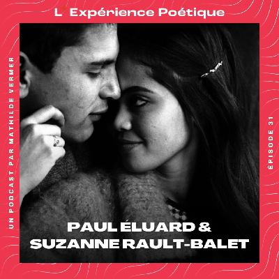[Rediffusion] - L’amour éclaire : la force de la poésie, avec Paul Éluard & Suzanne Rault-Balet
